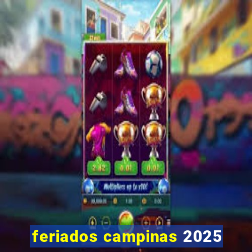 feriados campinas 2025